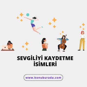 Sevgiliyi-Kaydetme-Isimleri