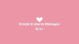 Erotik-Sozlerin-Etkileyici-Gucu
